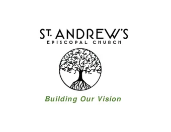 Building Our Vision  St. Andrews Vision and Mission Our Vision: Our Vision: The Tree of Life is