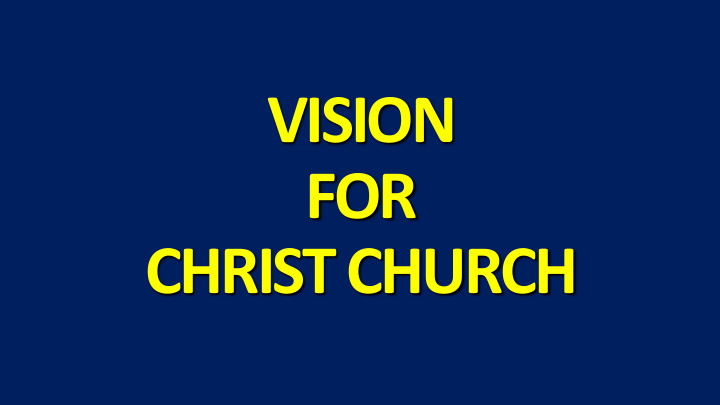 vision for christ church strategy team tony roake robin