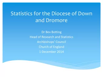 and Dromore  Dr Bev Botting  Head of Research and Statistics Archbishops Council  Church of