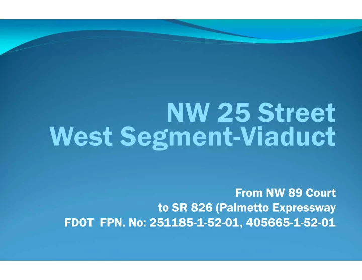 from nw 89 court to sr 826 palmetto expressway fdot fpn