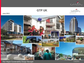 GTP UK  June 2012  Alan Wyper Sustainability Design Manager  12.06.2012  St J  St Johns C  ohns