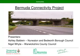 Bermuda Connectivity Project  Presenters:  Ashley Baldwin  Nuneaton and Bedworth Borough Council