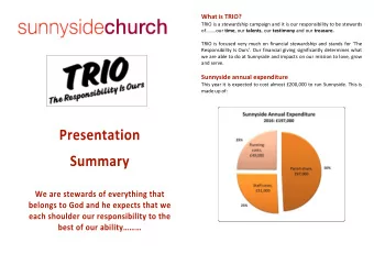 What is TRIO?  TRIO is a stewardship campaign and it is our responsibility to be stewards