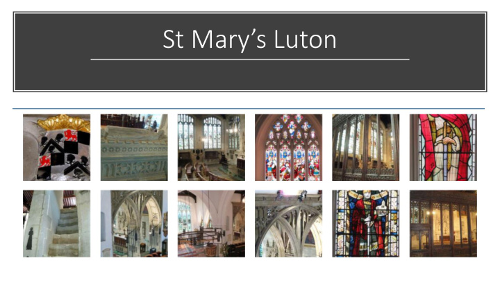 st mary s luton remarkable historically interesting