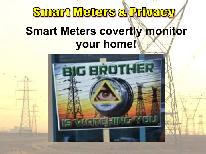smart meters covertly monitor your home in 2010 victoria