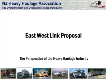 East  st We  West  t Li  Link  k Pr  Proposal  posal  The Perspective of the Heavy Haulage Industry
