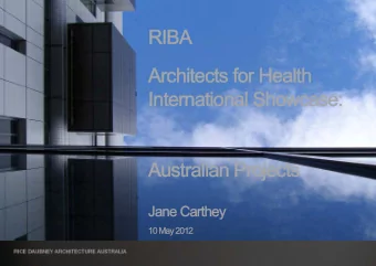 RIBA  Architects for Health  International Showcase:  Australian Projects  Jane Carthey  10 May