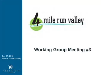 Working Group Meeting #3  July 27, 2016  Parks Operations Bldg.  Meeting Agenda  7:05 pm  Opening