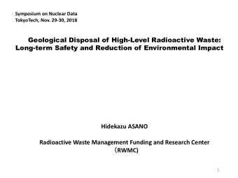 Hidekazu ASANO  Radioactive Waste Management Funding and Research Center  RWMC)  1  Key words