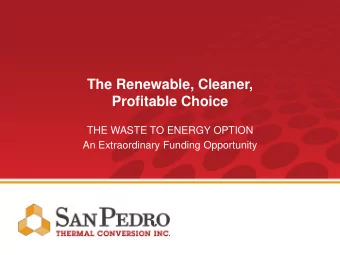 The Renewable, Cleaner,  Profitable Choice  THE WASTE TO ENERGY OPTION  An Extraordinary Funding