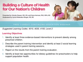 preschool children.  2. Describe the parent training intervention and identify at least 2 social