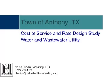 Town of Anthony, TX  Cost of Service and Rate Design Study  Water and Wastewater Utility  Nelisa