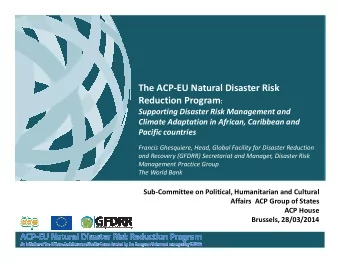 The ACP-EU Natural Disaster Risk Reduction Program :  Supporting Disaster Risk Management and
