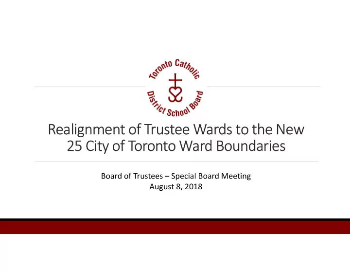 realignment of trustee wards to the new 25 city of