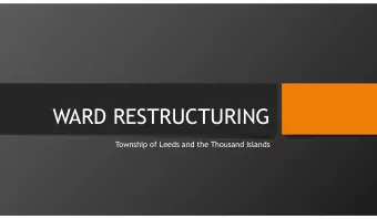 WARD RESTRUCTURING  Township of Leeds and the Thousand Islands  BACKGROUND  At Councils