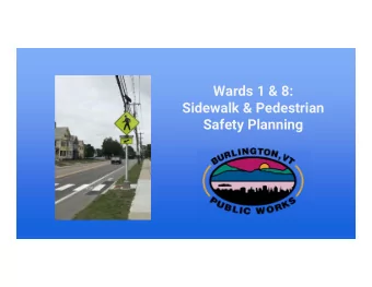 Wards 1 &amp; 8:  Sidewalk &amp; Pedestrian  Safety Planning  AN APPROACH TO MORE  SUSTAINABLE