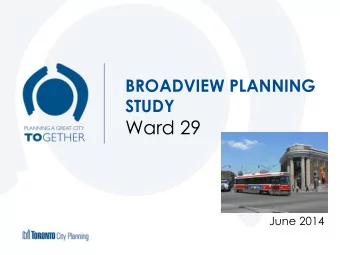 Ward 29  June 2014  Who we are CITY PLANNINGMISSION  As leaders and partners in an innovative