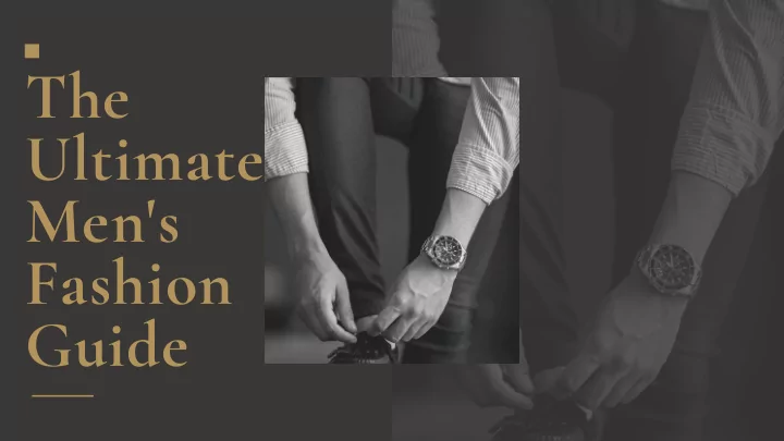 the ultimate men s fashion guide find your style