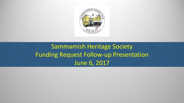 sammamish heritage society funding request follow up