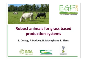 Robust animals for grass based  production systems  L. Delaby, F. Buckley, N. McHugh and F. Blanc