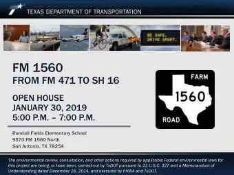 FM 1560  FROM FM 471 TO SH 16  OPEN HOUSE  JANUARY 30, 2019 5:00 P.M.  7:00 P.M.  Randall Fields