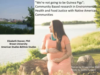 &quot;We're not going to be Guinea Pigs&quot;;  Community Based research in Environmental  Health