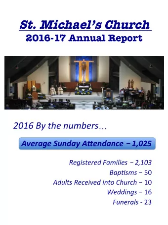 St. Michaels Church  2016-17 Annual Report 2016 By the numbers  Average Sunday A-endance