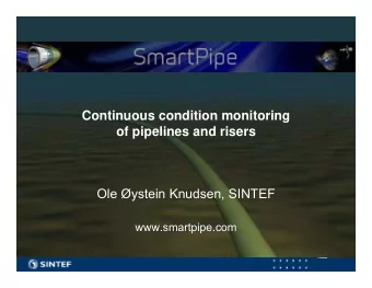 Continuous condition monitoring  of pipelines and risers  Ole ystein Knudsen, SINTEF