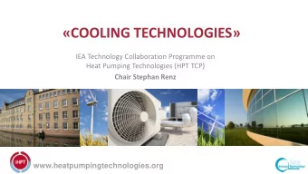 COOLING TECHNOLOGIES  IEA Technology Collaboration Programme on  Heat Pumping Technologies (HPT