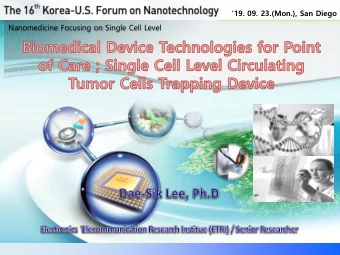 19. 09. 23.(Mon.), San Diego  Nanomedicine Focusing on Single Cell Level  Bio  iomarkers-based