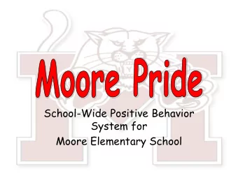 System for  Moore Elementary School  An evidence-based  framework that  works proactively  to