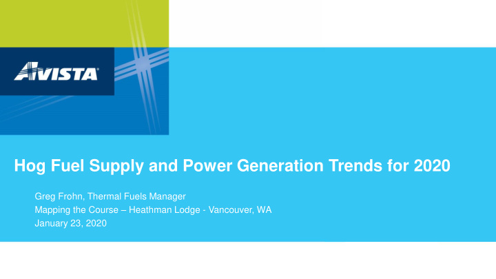 hog fuel supply and power generation trends for 2020
