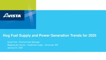 Hog Fuel Supply and Power Generation Trends for 2020  Greg Frohn, Thermal Fuels Manager Mapping the