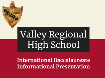 Valley Regional  High School  International Baccalaureate  Informational Presentation  VRHS IB