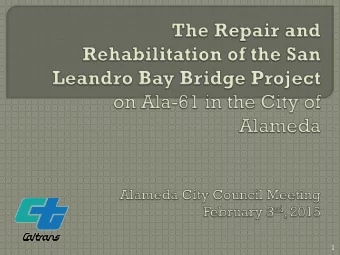 1  San Leandro  Bay Bridge  PM 18.5  2  Perform needed maintenance  Keep the bridges safe for