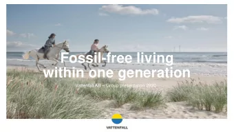 Fossil-free living  within one generation Vattenfall AB  Group presentation 2020  Agenda
