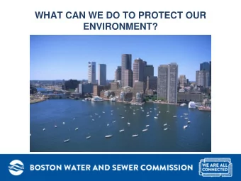 WHAT CAN WE DO TO PROTECT OUR  ENVIRONMENT?  Adriana Cillo  Educational Programs Coordinator  1