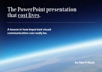 The PowerPoint presentation  that cost lives.  A lesson in how important visual  communication can