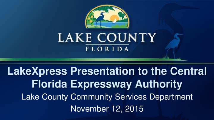 lakexpress presentation to the central florida expressway