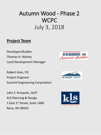 Autumn W  Wood - Phase 2  e 2  WC  WCPC  July 3, 2018  Project Team  Developer/Builder  Thomas H.