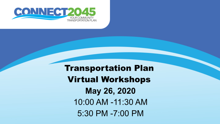 transportation plan virtual workshops may 26 2020 10 00