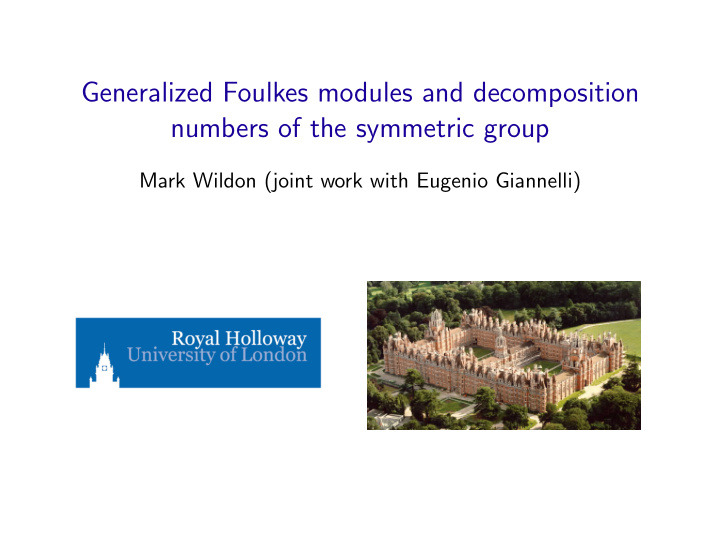 generalized foulkes modules and decomposition numbers of