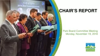 CHAIRS REPORT  Park Board Committee Meeting  Monday, November 19, 2018 November 3: Renfrew Park
