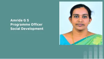 Amrida G S  Programme Officer  Social Development  Jijin. G  State Assistant Programme  Manager