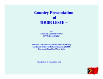 Country Presentation  y  of  TIMOR LESTE   by  Amandio Gusmo Soares  EPPM Coordinator