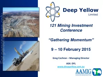 For personal use only  121 Mining Investment  Conference  Gathering Momentum 9  10
