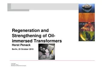 Regeneration and  Strengthening of Oil-  immersed Transformers  Horst Penack  Berlin, 25 October
