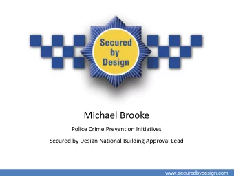 Michael Brooke  Police Crime Prevention Initiatives  Secured by Design National Building Approval