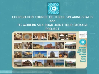 PROJECT  INFORMATION ON TURKIC COUNCIL  Cooperation Council of the Turkic Speaking States (Turkic