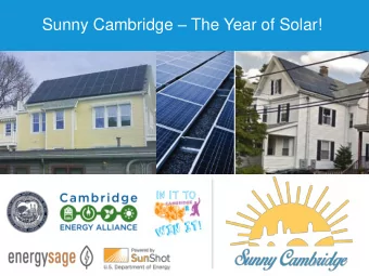 Sunny Cambridge  The Year of Solar!  Agenda    City goals / GEUP  City of  10 minutes